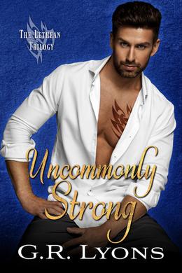 Uncommonly Strong (Lethean Trilogy #2)