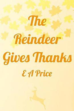 The Reindeer Gives Thanks by E A Price