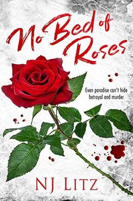 No Bed of Roses by N.J. Litz