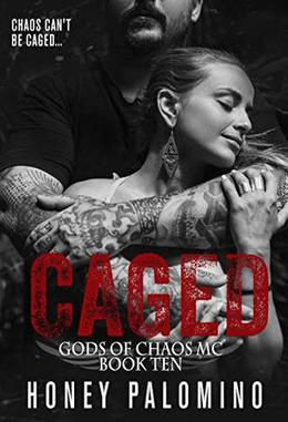 CAGED: GODS OF CHAOS by Honey Palomino