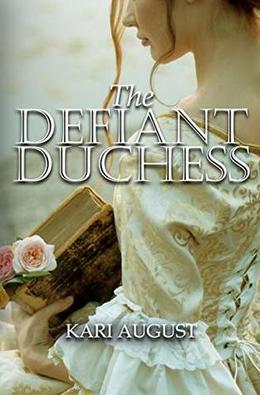The Defiant Duchess by Kari August, Caroline Christner