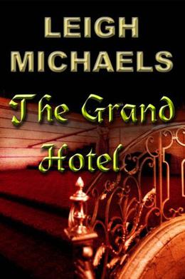The Grand Hotel by Leigh Michaels