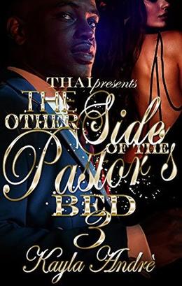 The Other Side Of The Pastor's Bed 3 by Kayla Andre