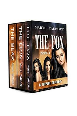 The Fox, The Lion, & The Bear: A Triplet Trilogy Omnibus, Book 1-3 by Marti Talbott