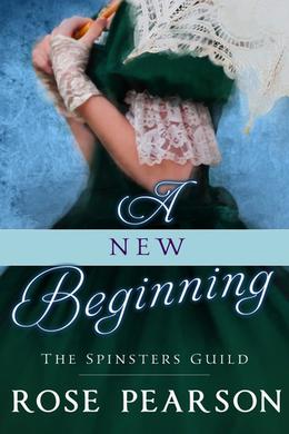 A New Beginning (The Spinsters Guild #1)