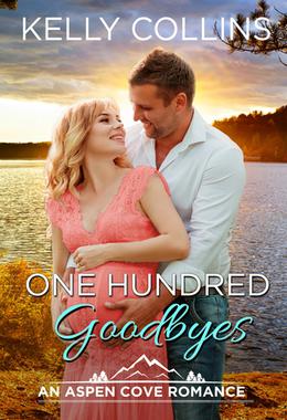 One Hundred Goodbyes by Kelly Collins