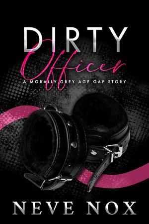 Dirty Officer by Neve Nox