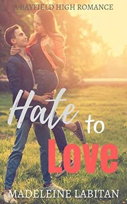 Hate to Love by Madeleine Labitan