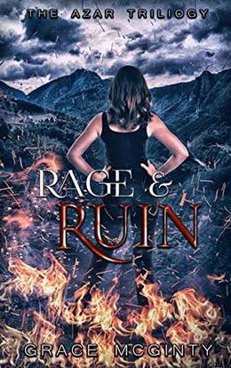 Rage And Ruin: The Azar Trilogy : Book Three by Grace McGinty