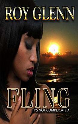 Fling: It's Not Complicated by Roy Glenn