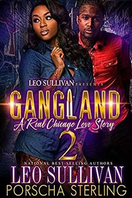 Gangland 2: A Real Chicago Love Story by Leo Sullivan, Porscha Sterling