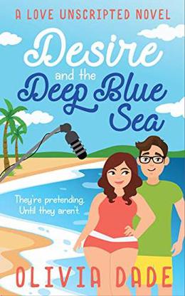 Desire and the Deep Blue Sea by Olivia Dade