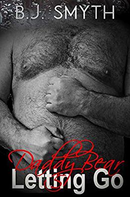 Letting Go: Daddy Bear 5 by B.J. Smyth