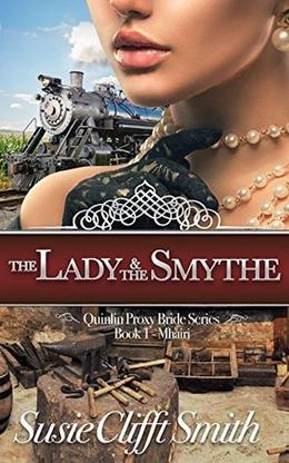 The Lady and the Smythe: Mhairi (Quinlin Proxy Bride #1)