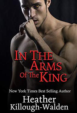 In the Arms of the King by Heather Killough-Walden