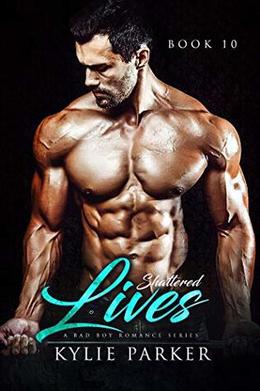 Shattered Lives: A Bad Boy Billionaire Romance (Shattered Billionaire #10)