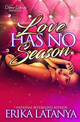 Love Has No Season by Erika Latanya