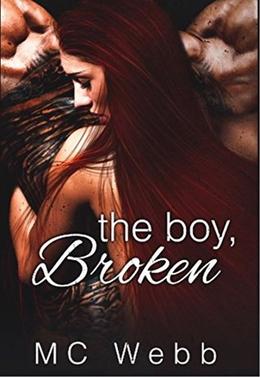The Boy, Broken by M.C. Webb