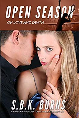 OPEN SEASON: on love and death by S.B.K. Burns