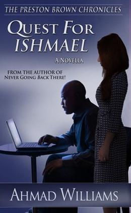 Quest for Ishmael by Ahmad Williams