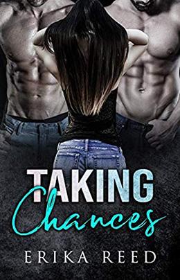Taking Chances by Erika Reed