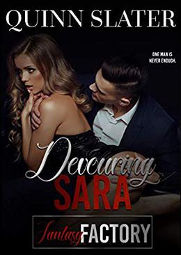 Devouring Sara: A Reverse Harem Short Story by Quinn Slater