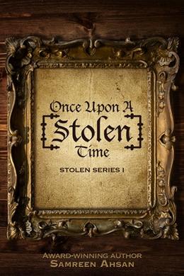 Once Upon A [Stolen] Time by Samreen Ahsan
