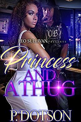Princess and a Thug by P. Dotson