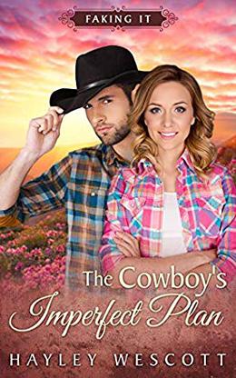 The Cowboy's Imperfect Plan (Faking It #1)