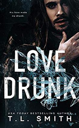 Love Drunk by T.L. Smith