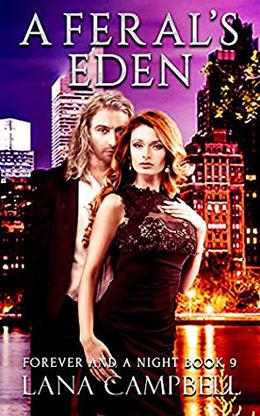A Feral's Eden (Forever and a Night #9)