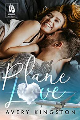 Plane Love (Honoring Those Who Serve) by Avery Kingston