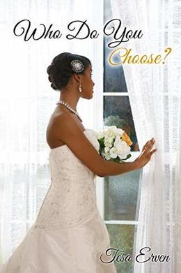 Who Do You Choose? by Tesa Erven