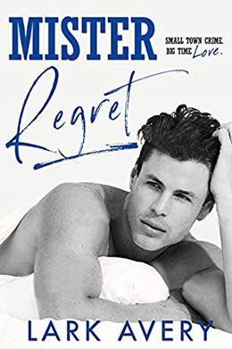 Mister Regret by Lark Avery