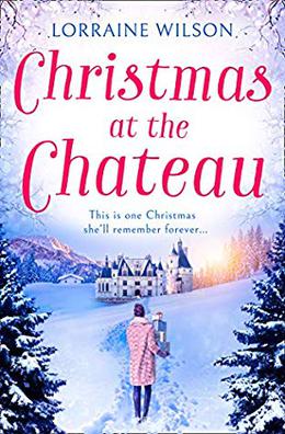Christmas at the Chateau:  (A Novella) by Lorraine Wilson