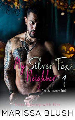 My Silver Fox Neighbor 1 The Halloween Trick by Marissa Blush