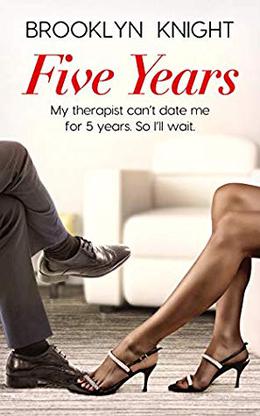 Five Years by Brooklyn Knight, Kelly Martin, Rebekah Dodson