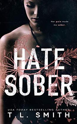 Hate Sober by T.L. Smith