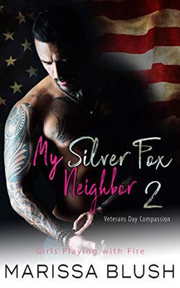 My Silver Fox Neighbor 2 Veterans Day Compassion by Marissa Blush