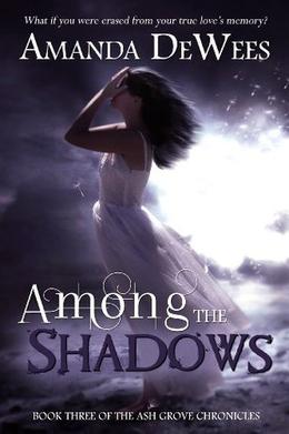 Among the Shadows (Ash Grove Chronicles #3)