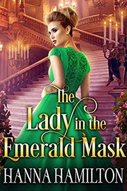 The Lady in the Emerald Mask: A Historical Regency Romance Novel by Hanna Hamilton, Cobalt Fairy