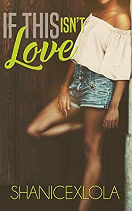 If This Isn't Love by ShanicexLola Shanice Swint