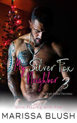 My Silver Fox Neighbor 3 The Night Before Christmas by Marissa Blush