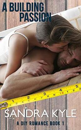 A Building Passion by Sandra Kyle