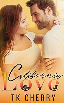 California Love by T.K. Cherry