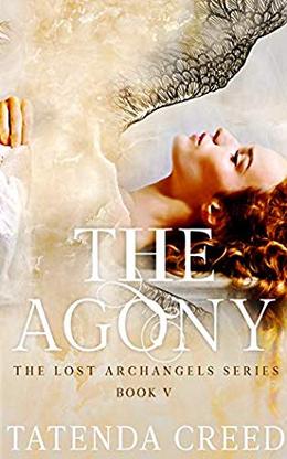 The Agony: A Fantasy & Paranormal Romance Novel (The Lost Archangels #5)