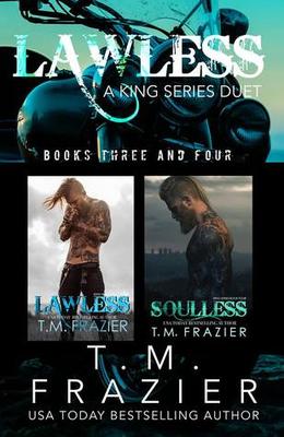 Lawless & Soulless by T.M. Frazier