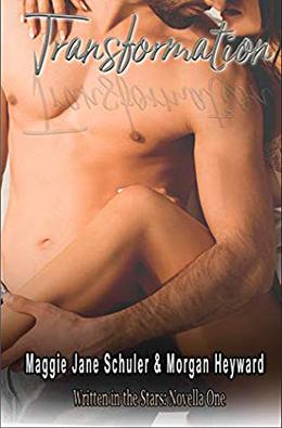 Transformation: Written in the Stars: Novella One by Maggie Jane Schuler, Morgan Heyward