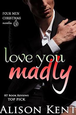 Love You Madly: a Four Men Christmas novella (Red Letter Nights #1)