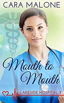 Mouth to Mouth (Lakeside Hospital #5)